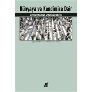 Dünyaya ve Kendimize Dair