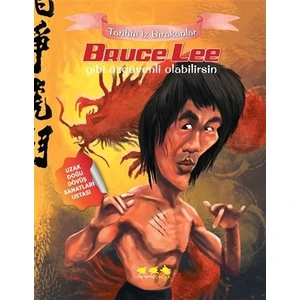 Tarihte İz Bırakanlar - Bruce Lee Gibi Özgüvenli Olabilirsin