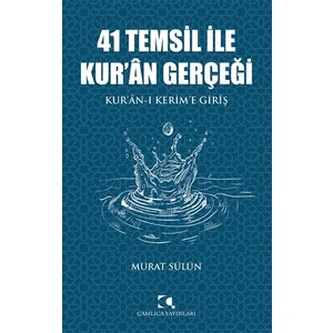 41 Temsil İle Kur’an Gerçeği