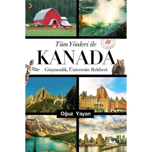 Tüm Yönleri ile Kanada