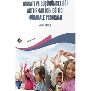 Dikkati ve Düşünümselliği Arttırmak İçin Eğitici Müdahale Programı