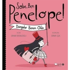 Sobe, Ben Penelope! Dünyalar Benim Oldu