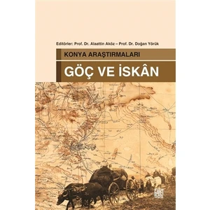 Konya Araştırmaları - Göç ve İskan