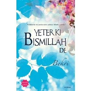 Yeter Ki Bismillah De (Menekşe Kokulu)