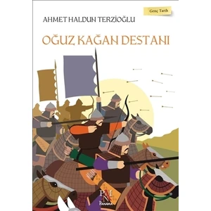 Oğuz Kağan Destanı - Genç Tarih Serisi
