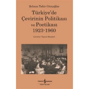 Türkiye’de Çevirinin Politikası Ve Poetikası 1923-1960
