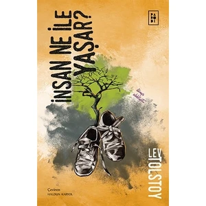 İnsan Ne İle Yaşar - Lev Tolstoy