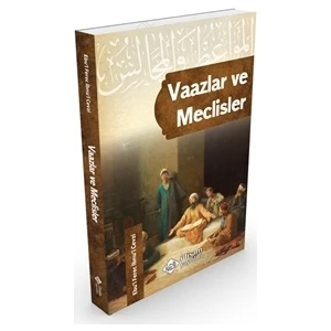 Vaazlar ve Meclisler
