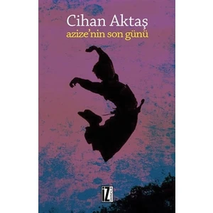 Azize'nin Son Günü