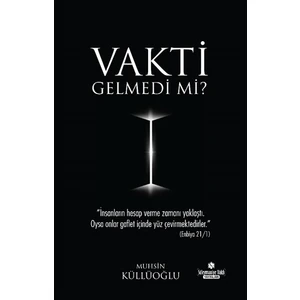 Vakti Gelmedi Mi?