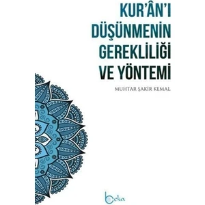 Kur'an'ı Düşünmenin Gerekliliği ve Yöntemi