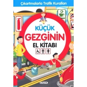 Küçük Gezginin El Kitabı - Çıkartmalarla Trafik Kuralları