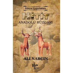 Hitit: Anadolu Rüzgarı - Dünya Uygarlıkları