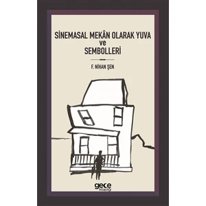 Sinemasal Mekan Olarak Yuva ve Sembolleri