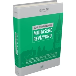 Vergi İncelemelerinde Muhasebe Revizyonu