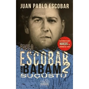 Pablo Escobar Benim Babam 2 - Suçüstü