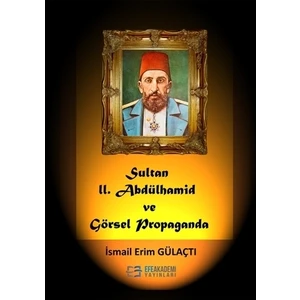 Sultan 2. Abdülhamid ve Görsel Propaganda