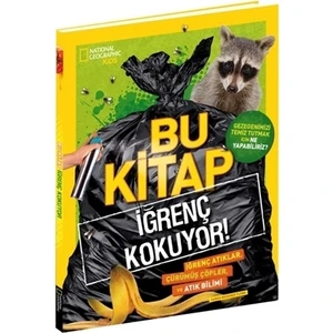 National Geographic Kids - Bu Kitap İğrenç Kokuyor!