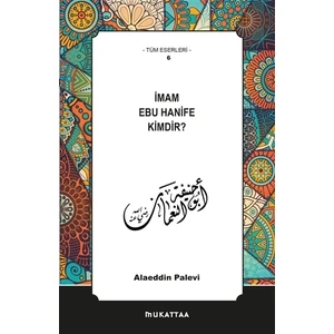 İmam Ebu Hanife Kimdir?