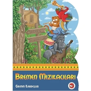 Bremen Mızıkacıları - Grimm Kardeşler