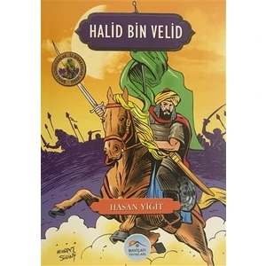 Halid Bin Velid - Şanlı Komutanlar/İz Bırakanlar Serisi