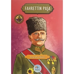 Fahrettin Paşa - Şanlı Komutanlar/İz Bırakanlar Serisi