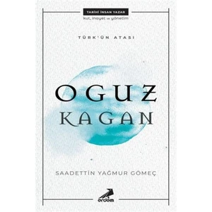 Türk'ün Atası: Oguz Kagan