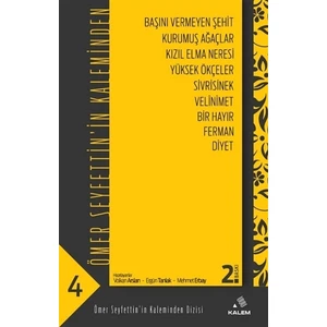 Ömer Seyfettin’in Kaleminden 4