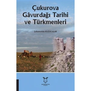 Çukurova Gavurdağı Tarihi ve Türkmenleri