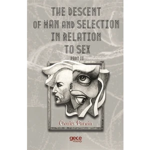 The Descent Of Man And  Selection In Relation To Sex Part 2