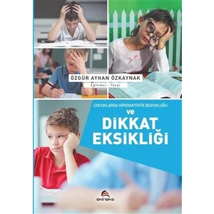 Ekinoks Yayın Grubu Çocuklarda Hiperaktivite Bozukluğu ve Dikkat Eksikliği
