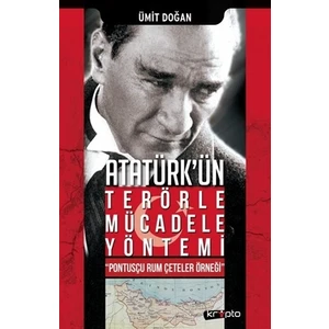 Atatürk'ün Terörle Mücadele Yöntemi
