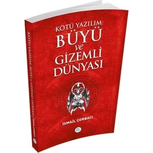Kötü Yazılım Büyü ve Gizemli Dünyası