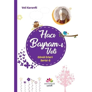 Hacı Bayram-ı Veli - Gönül Erleri Serisi 5