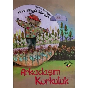 Arkadaşım Korkuluk