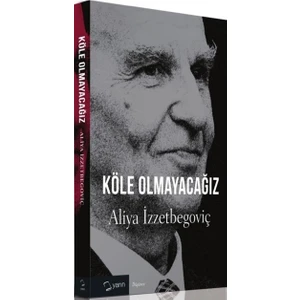 Köle Olmayacağız