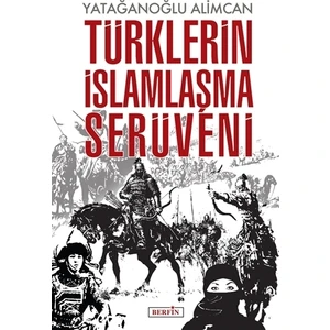 Türklerin İslamlaşma Serüveni