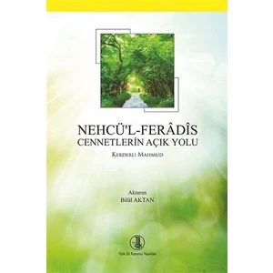 Nehcü'l Feradis - Cennetlerin Açık Yolu