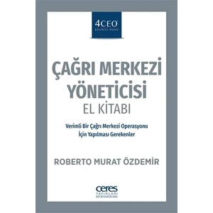 Çağrı Merkezi Yöneticisi El Kitabı