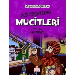 Astronomi Mucitleri - Minyatürlerle Mucitler
