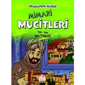 Mimari Mucitleri - Minyatürlerle Mucitler