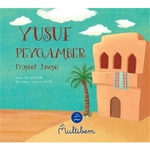 Yusuf Peygamber - Prophet Joseph