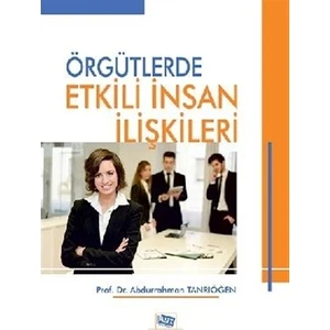 Örgütlerde Etkili İnsan İlişkileri