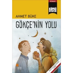 Gökçe'nin Yolu - Ahmet Büke