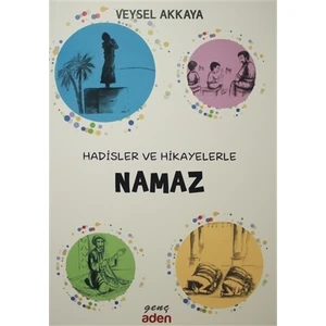 Hadisler ve Hikayelerle Namaz