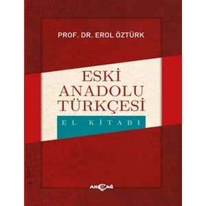 Akçağ Yayınları Eski Anadolu Türkçesi El Kitabı
