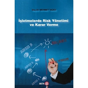 İşletmelerde Risk Yönetimi ve Karar Verme