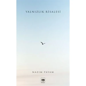 Yalnızlık Risalesi -  Nazım Payam