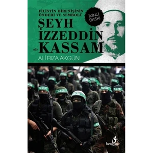 Filistin Direnişinin Önderi ve Sembolü Şeyh İzzeddin el-Kassam