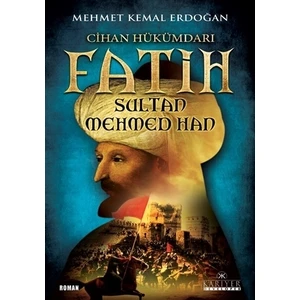 Cihan Hükümdarı Fatih Sultan Mehmed Han
